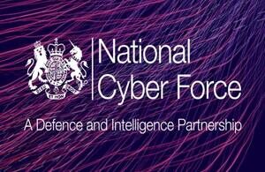 National Cyber Force Reveals How Daily Cyber Operations Protect The Uk