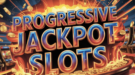 Progressive Jackpot Slots for Win Big Today