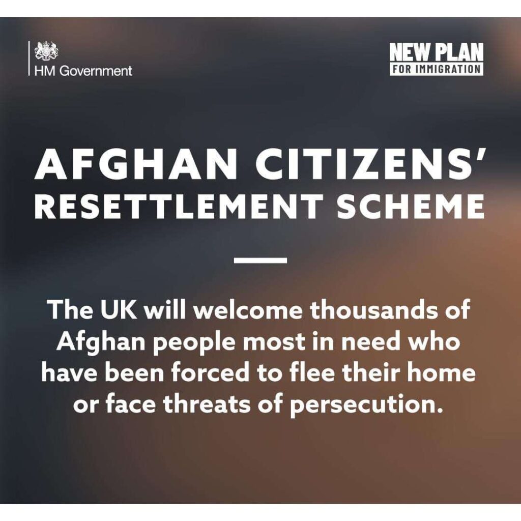 The Afghan Citizens’ Resettlement Scheme To Welcome Afghans To The Uk Who Have Been Forced To Flee The Country