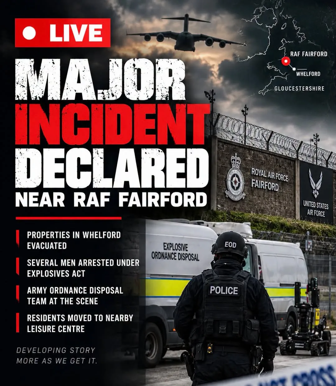 Major incident declared near RAF Fairford as homes evacuated and men arrested under Explosives Ac