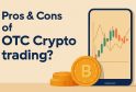 Over-the-Counter Cryptocurrency Trading. Benefits, Types, and Peculiarities